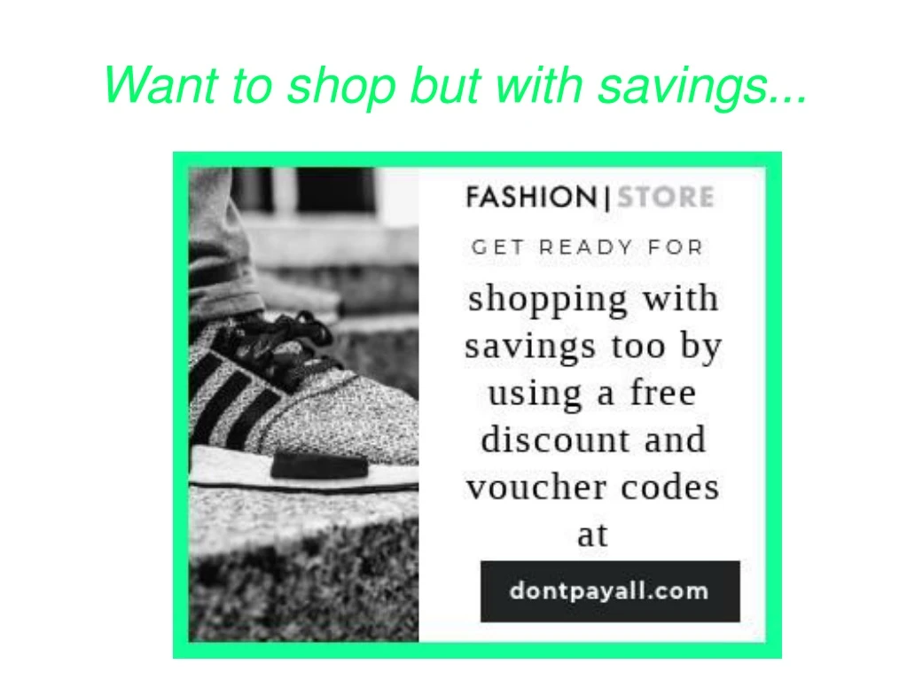 want to shop but with savings