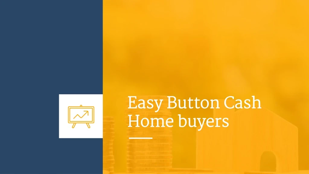 easy button cash home buyers