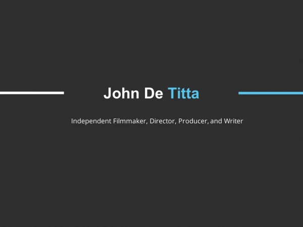 John DeTitta - Film Director From New York City