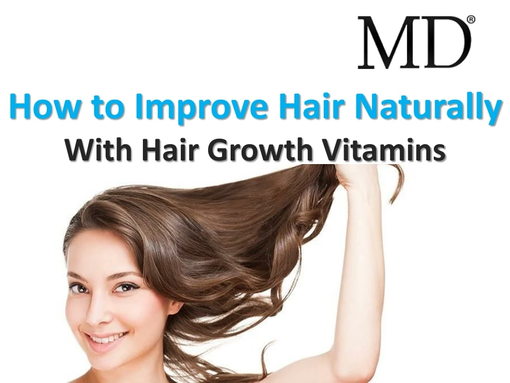 how to improve hair naturally with hair growth vitamins