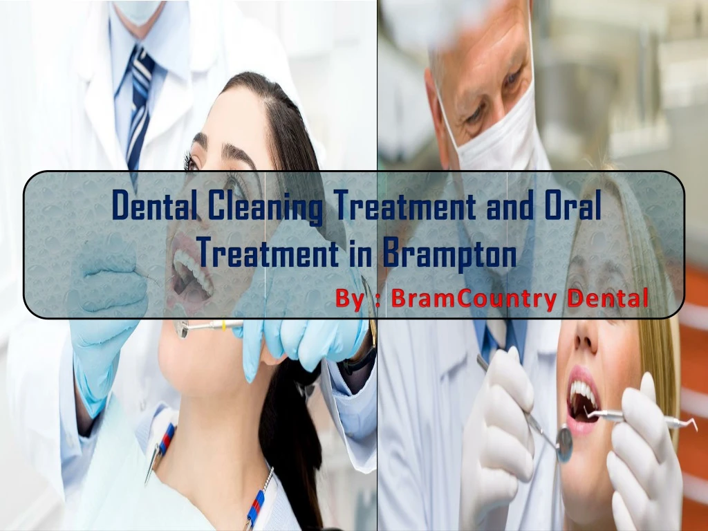 dental cleaning treatment and oral treatment