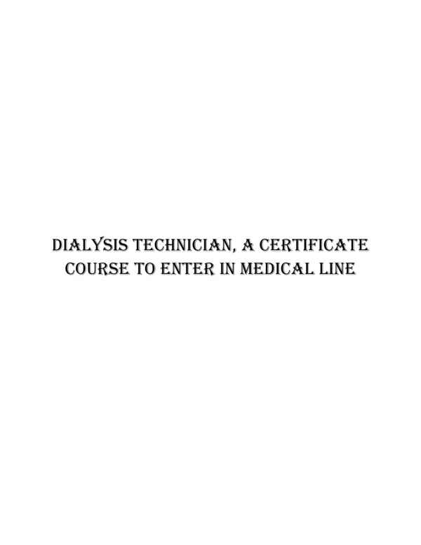 Dialysis Technician, a Certificate Course To Enter In Medical Line