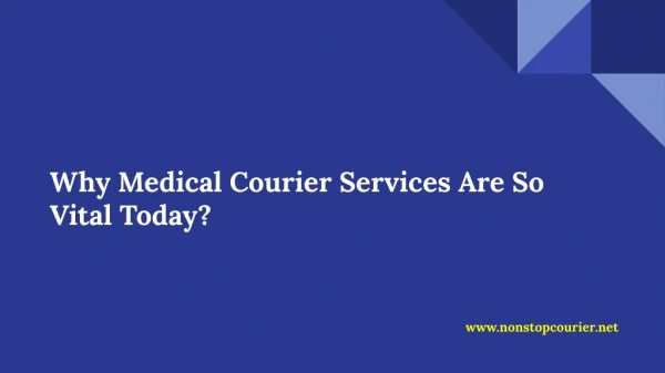 Why Medical Courier Services Are So Vital Today?