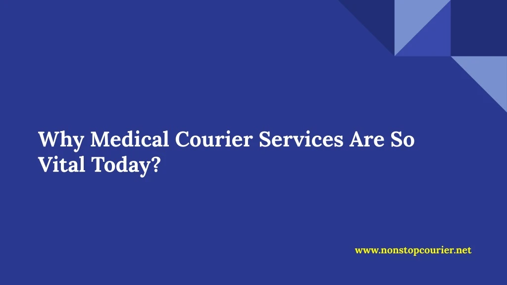 why medical courier services are so vital today