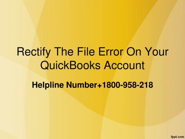 Rectify The File Error On Your QuickBooks Account