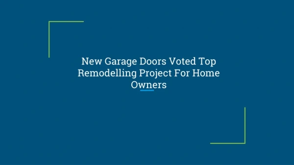 New Garage Doors Voted Top Remodelling Project For Home Owners