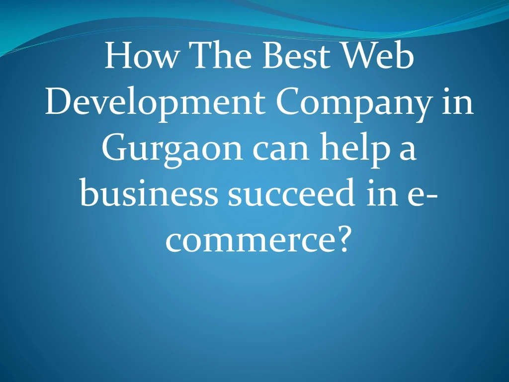 how the best web development company in gurgaon