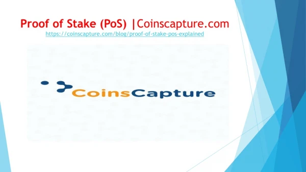 Proof of Stake (PoS) | Coinscapture