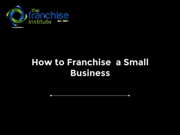 How to Franchise a Small Business?