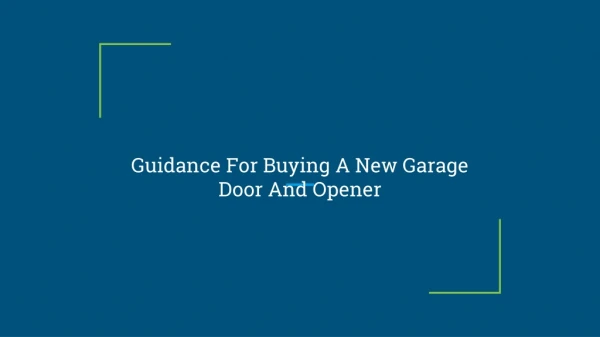 Guidance For Buying A New Garage Door And Opener