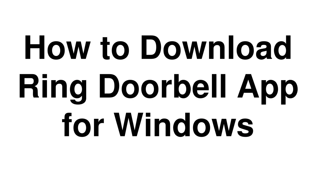 how to download ring doorbell app for windows