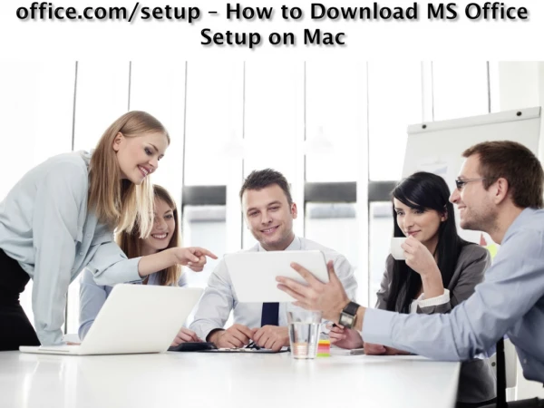 office.com/setup - Download and Install MS Office Setup on Mac