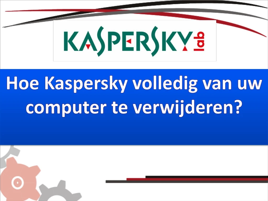 hoe kaspersky volledig van uw computer