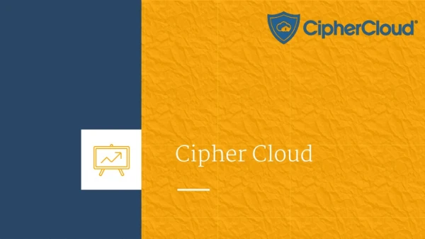 CipherCloud- CASB