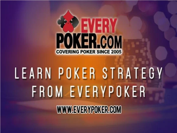 Use Poker Strategy to get score in Poker game | Every Poker