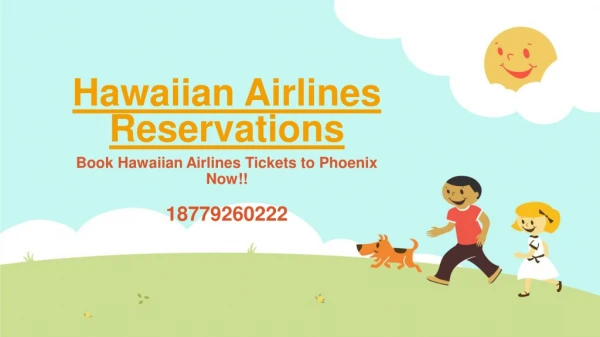Book Hawaiian Airlines Tickets to Phoenix Now!!