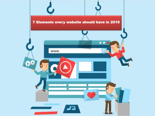 7 Elements Every Website Should Have in 2019