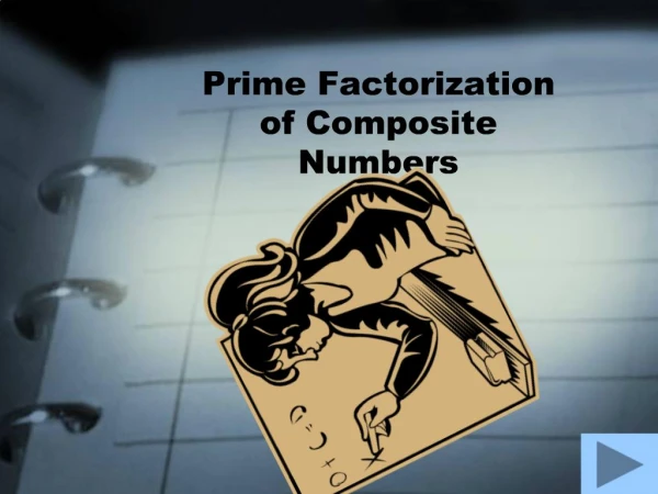 Prime Factorization of Composite Numbers