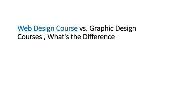 Web Design Course vs. Graphic Design Courses , What's the Difference
