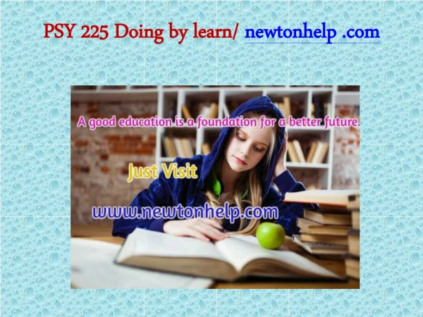 PSY 225 Doing by learn/newtonhelp.com