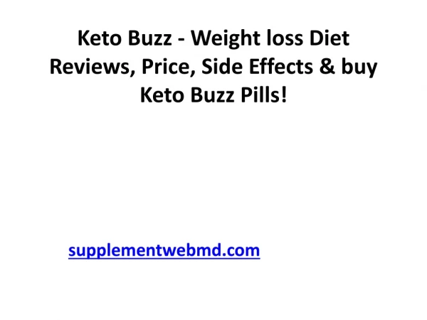 Keto Buzz - Weight loss Diet Reviews, Price, Side Effects & buy!