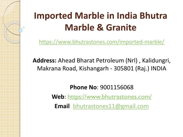 Imported Marble in India Bhutra Marble & Granite