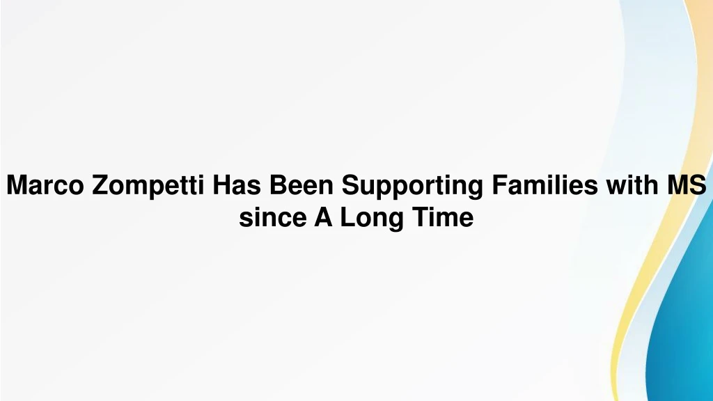 marco zompetti has been supporting families with