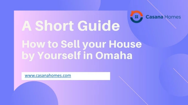 A Short Guide : To Help You to Sell your House by Yourself in Omaha
