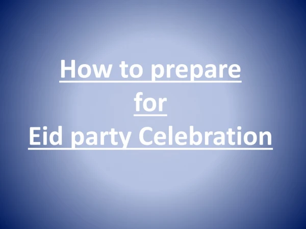 Eid Preparation Ideas | How to prepare for Eid