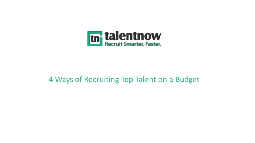 4 ways of recruiting top talent on a budget