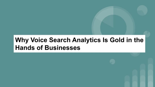 Why Voice Search Analytics Is Gold in the Hands of Businesses