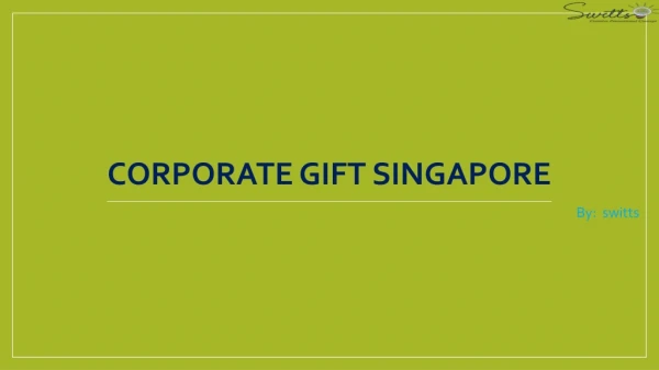 Looking for Best Corporate Gift suppliers in Singapore