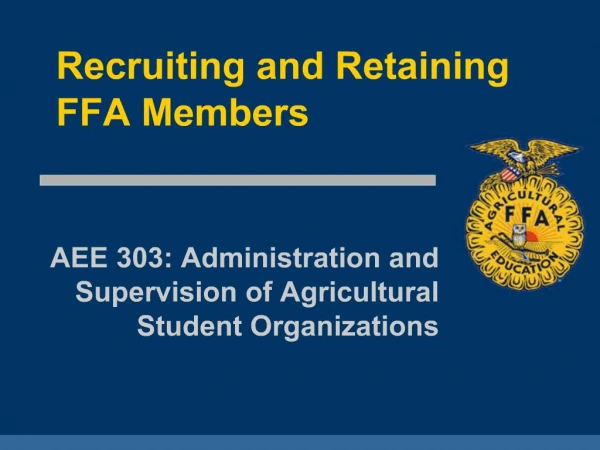 Recruiting and Retaining FFA Members