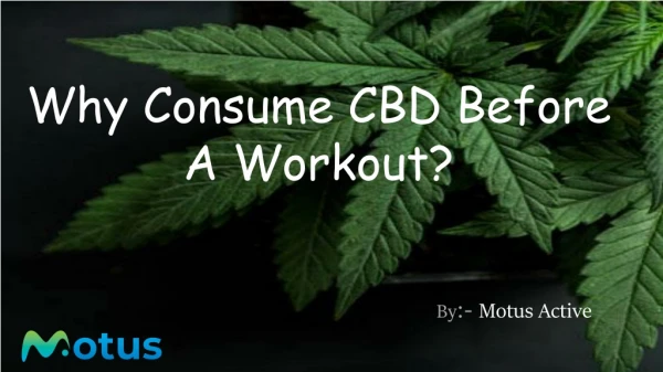 Why Consume CBD Before A Workout?