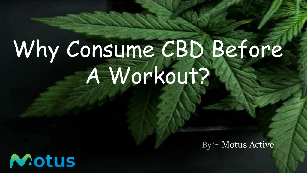 why consume cbd before a workout