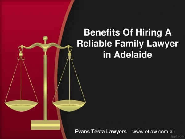 Benefits Of Hiring A Reliable Family Lawyer in Adelaide