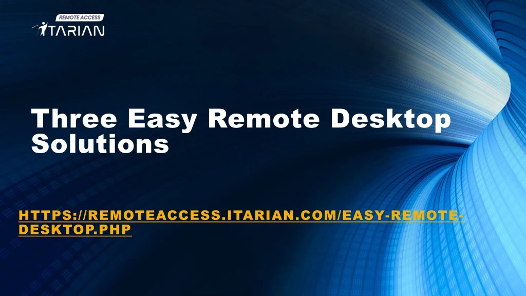 three easy remote desktop solutions