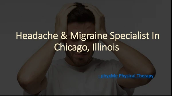 Headache & Migraine Specialist In Chicago, Illinois