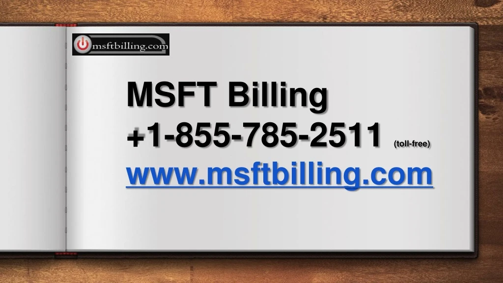 msft billing 1 855 785 2511 toll free www msftbilling com
