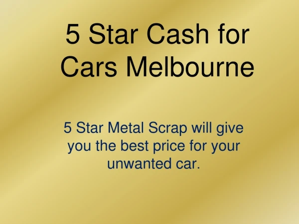 Best Car Services of 5 Star Metal Scrap - Cash for Cars Melbourne