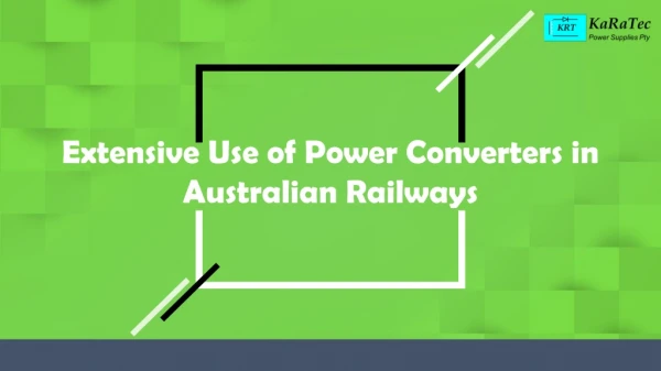 Extensive Use of Power Converters in Australian Railways