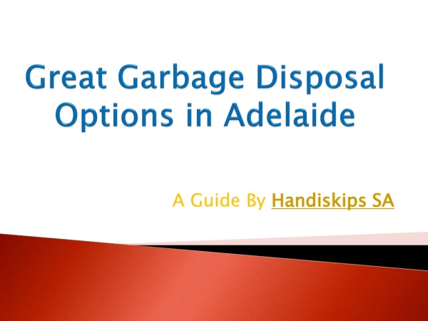 Great Garbage Disposal Options in Adelaide