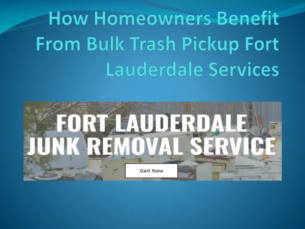 How Homeowners Benefit From Bulk Trash Pickup Fort Lauderdale Services
