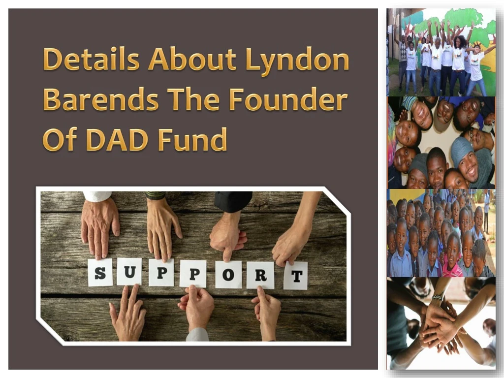details about lyndon barends the founder of dad fund