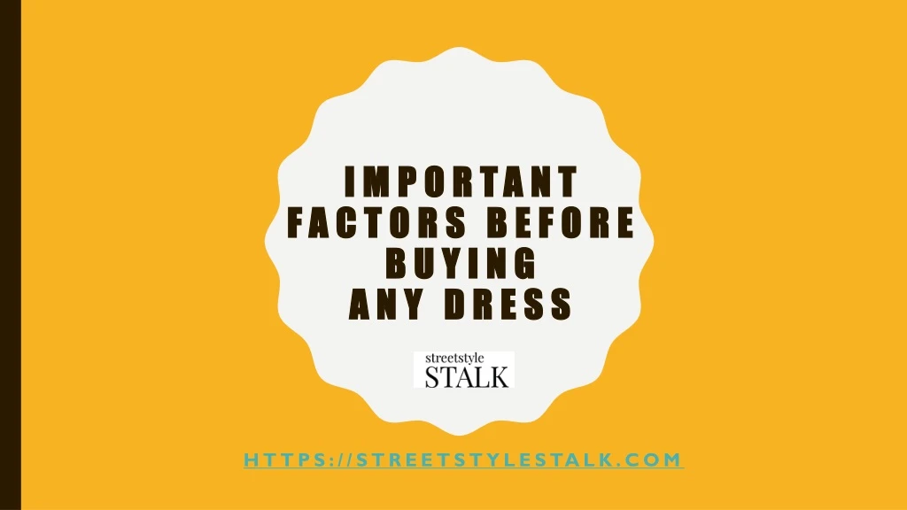 important factors before buying any dress