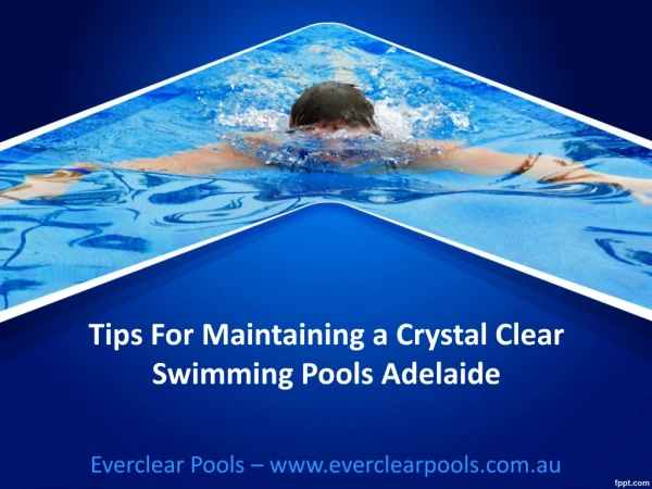 Tips For Maintaining a Crystal Clear Swimming Pools Adelaide