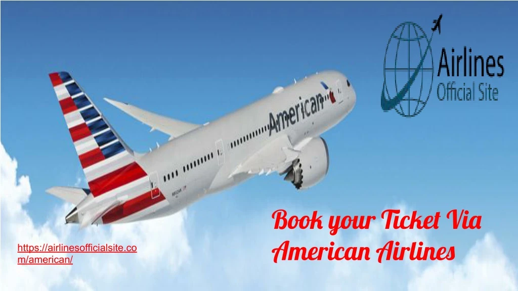 book your ticket via american airlines