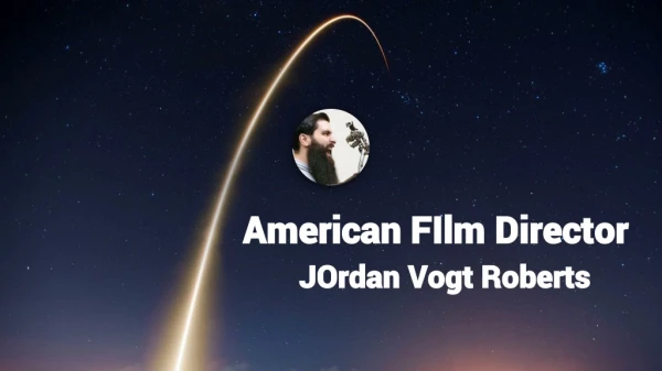 New Hollywood Filmmaker Jordan Vogt