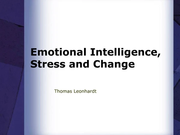 Emotional Intelligence, Stress and Change