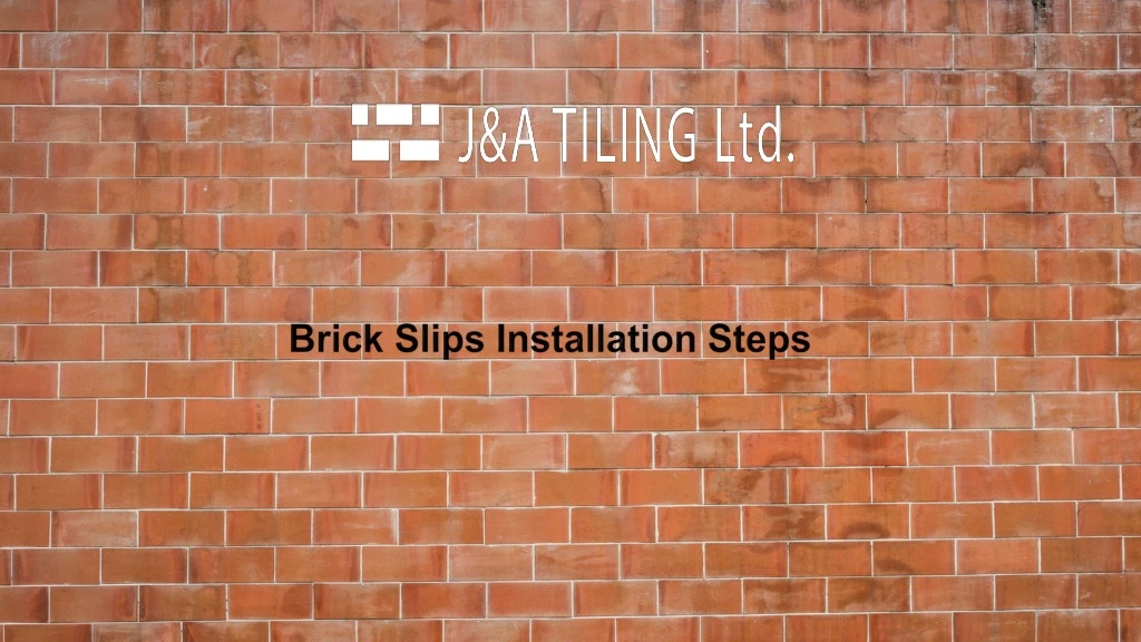 brick slips installation steps